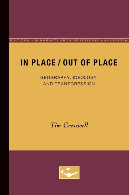 In Place/Out of Place : Geography, Ideology, and Transgression, Paperback / softback Book
