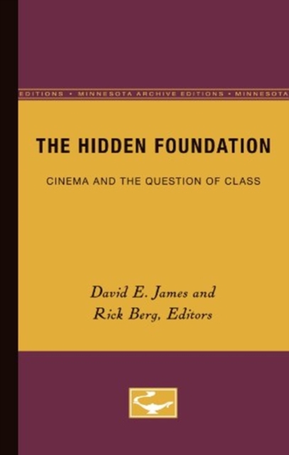 The Hidden Foundation : Cinema and the Question of Class, Paperback / softback Book