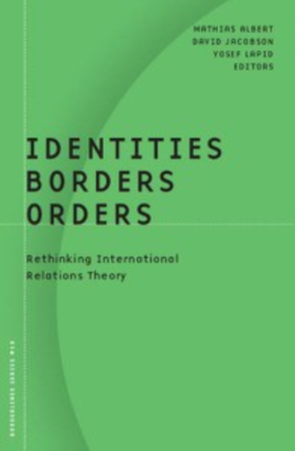 Identities, Borders, Orders : Rethinking International Relations Theory, Paperback / softback Book