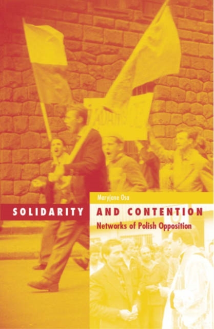 Solidarity And Contention : Networks Of Polish Opposition, Paperback / softback Book