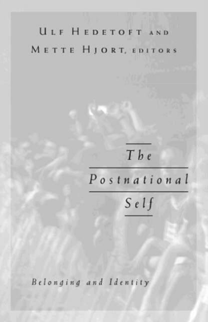 Postnational Self : Belonging And Identity, Paperback / softback Book