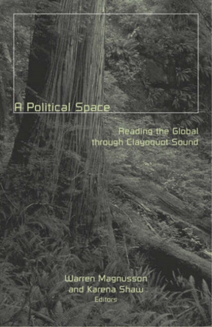 Political Space : Reading The Global Through Clayoquot Sound, Paperback / softback Book