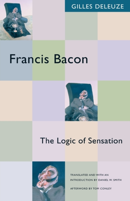 Francis Bacon : The Logic of Sensation, Paperback / softback Book