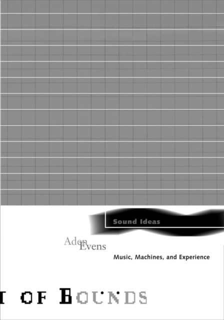 Sound Ideas : Music, Machines, and Experience, Paperback / softback Book