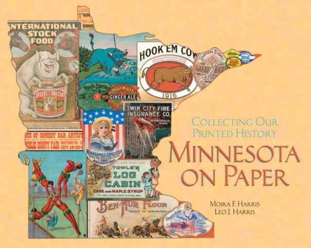Minnesota on Paper : Collecting Our Printed History, Paperback / softback Book