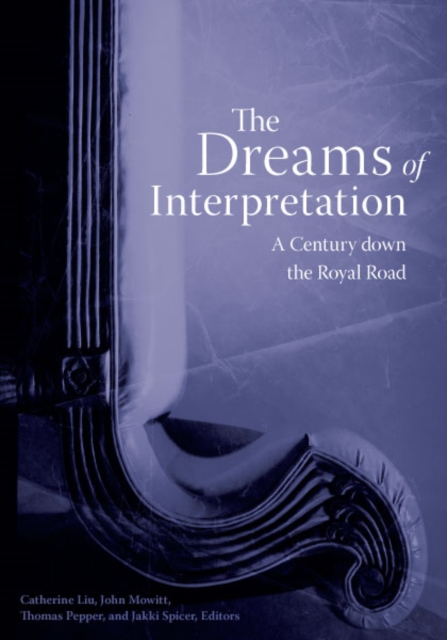 The Dreams of Interpretation : A Century down the Royal Road, Paperback / softback Book