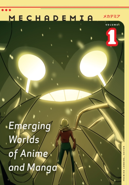 Mechademia 1 : Emerging Worlds of Anime and Manga, Paperback / softback Book