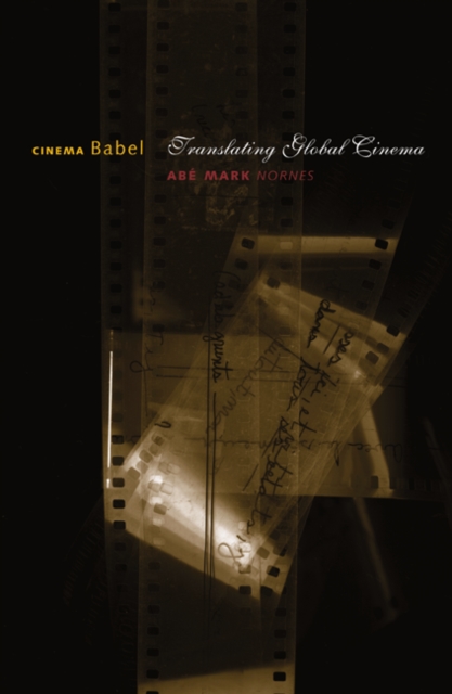Cinema Babel : Translating Global Cinema, Paperback / softback Book
