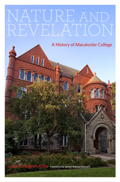 Nature and Revelation : A History of Macalester College, Hardback Book