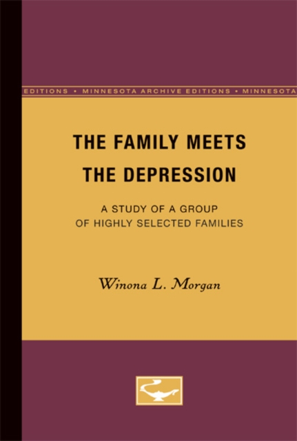 The Family Meets the Depression : A Study of a Group of Highly Selected Families, Paperback / softback Book