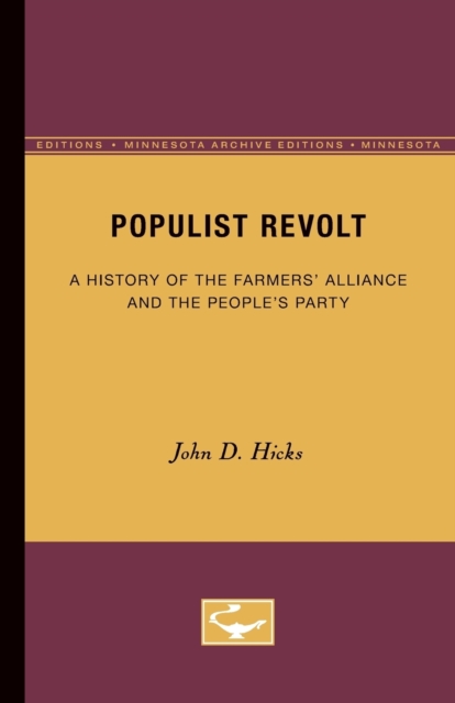 Populist Revolt : A History of the Farmers' Alliance and the People's Party, Paperback / softback Book