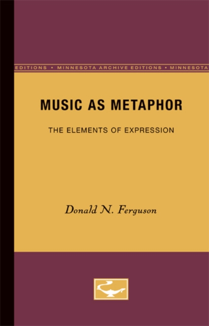 Music as Metaphor : The Elements of Expression, Paperback / softback Book