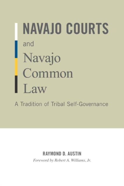 Navajo Courts and Navajo Common Law : A Tradition of Tribal Self-Governance, Paperback / softback Book