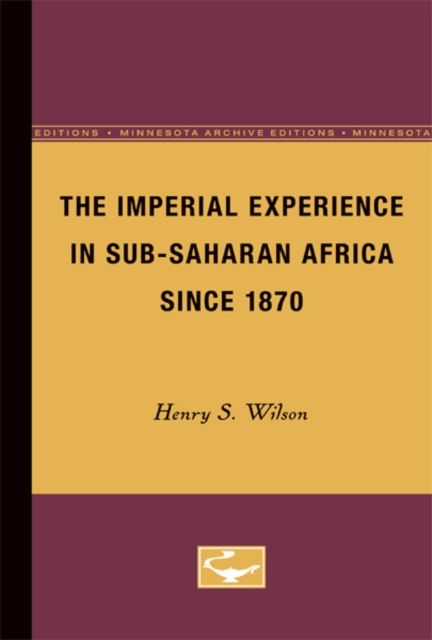 The Imperial Experience in Sub-Saharan Africa since 1870, Paperback / softback Book