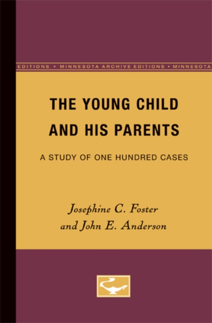 The Young Child and His Parents : A Study of One-Hundred Cases, Paperback / softback Book