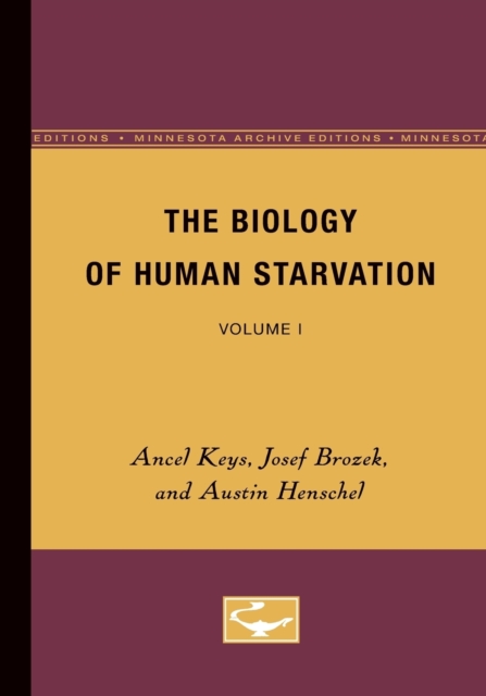 The Biology of Human Starvation : Volume I, Paperback / softback Book