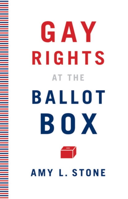Gay Rights at the Ballot Box, Hardback Book
