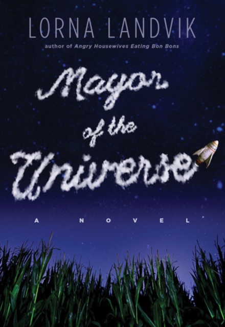 Mayor of the Universe : A Novel, Paperback / softback Book
