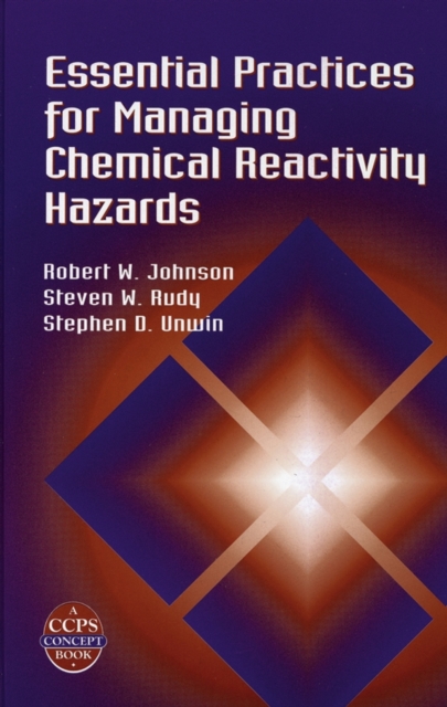 Essential Practices for Managing Chemical Reactivity Hazards, Mixed media product Book