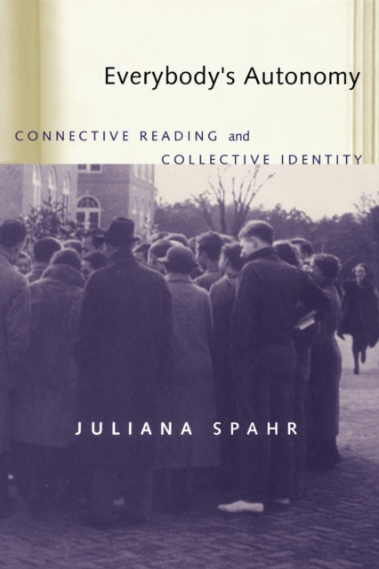 Everybody's Autonomy : Connective Reading and Collective Identity, Paperback / softback Book
