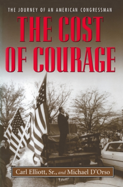 The Cost of Courage : The Journey of an American Congressman, Paperback / softback Book
