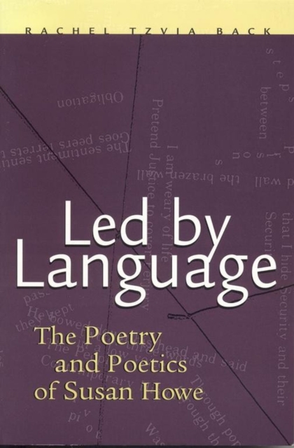 Led by Language : The Poetry and Poetics of Susan Howe, Paperback / softback Book