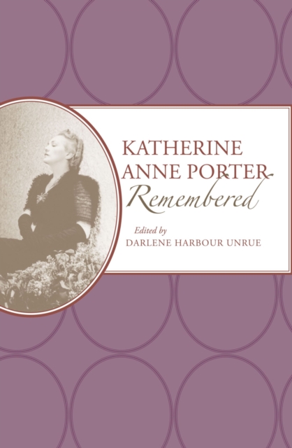 Katherine Anne Porter Remembered, Hardback Book