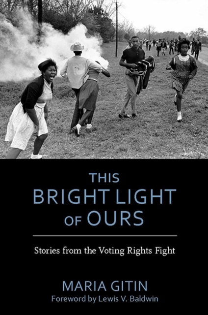 This Bright Light of Ours : Stories from the Voting Rights Fight, Hardback Book