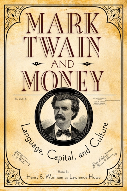 Mark Twain and Money : Language, Capital, and Culture, Hardback Book