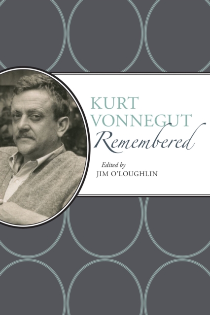 Kurt Vonnegut Remembered, Hardback Book