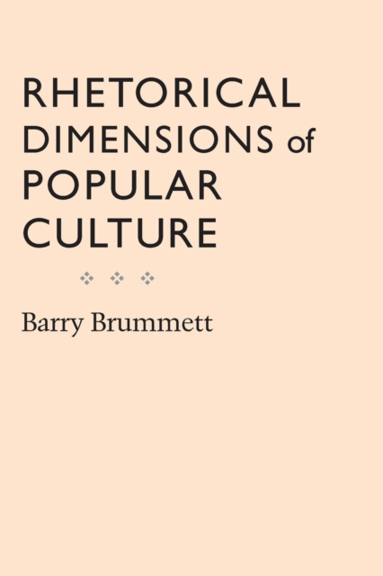 Rhetorical Dimensions of Popular Culture, Paperback / softback Book