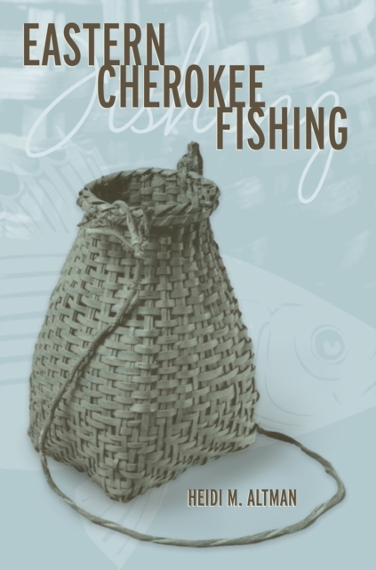 Eastern Cherokee Fishing, Paperback / softback Book
