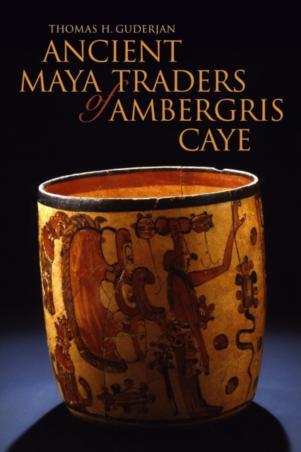 Ancient Maya Traders of Ambergris Caye, Paperback / softback Book