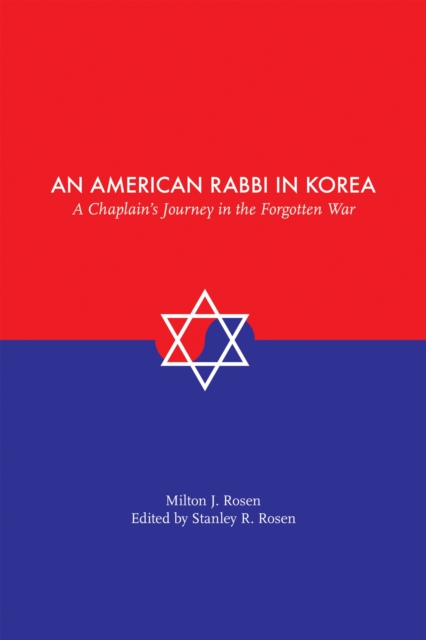 An American Rabbi in Korea : A Chaplain's Journey in the Forgotten War, Paperback / softback Book