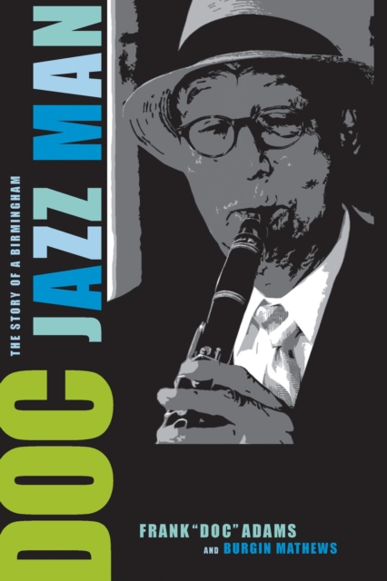 Doc : The Story of a Birmingham Jazz Man, Paperback / softback Book