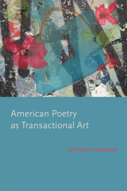 American Poetry as Transactional Art, Paperback / softback Book