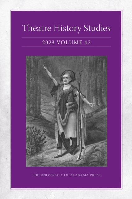 Theatre History Studies 2023, Volume 42, Paperback / softback Book