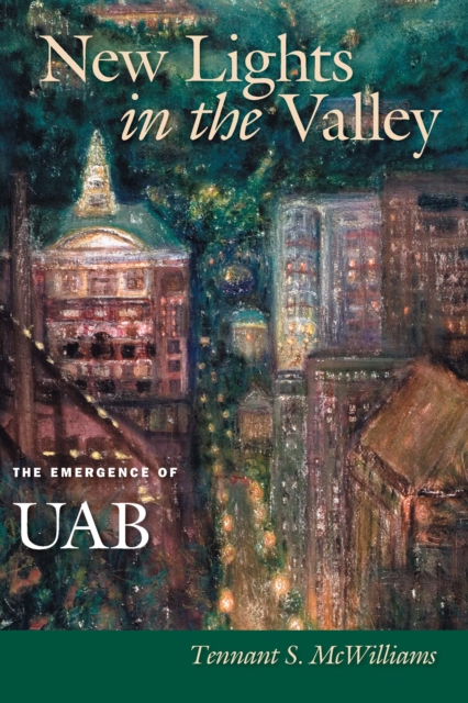 New Lights in the Valley : The Emergence of UAB, EPUB eBook
