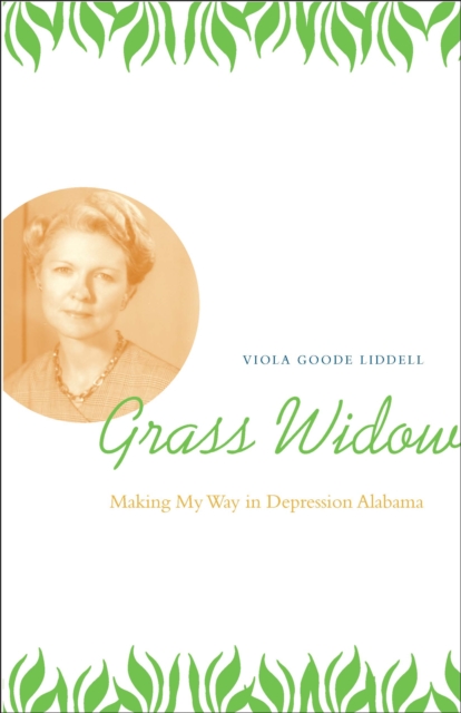 Grass Widow : Making My Way in Depression Alabama, EPUB eBook