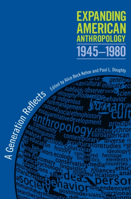 Expanding American Anthropology, 1945-1980 : A Generation Reflects, EPUB eBook