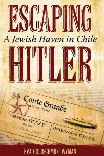 Escaping Hitler : A Jewish Haven in Chile, EPUB eBook