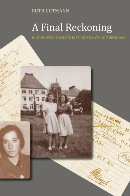 A Final Reckoning : A Hannover Family's Life and Death in the Shoah, EPUB eBook