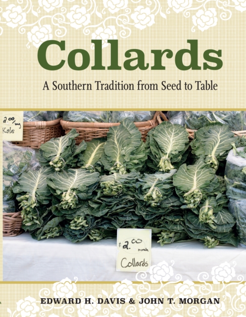 Collards : A Southern Tradition from Seed to Table, EPUB eBook