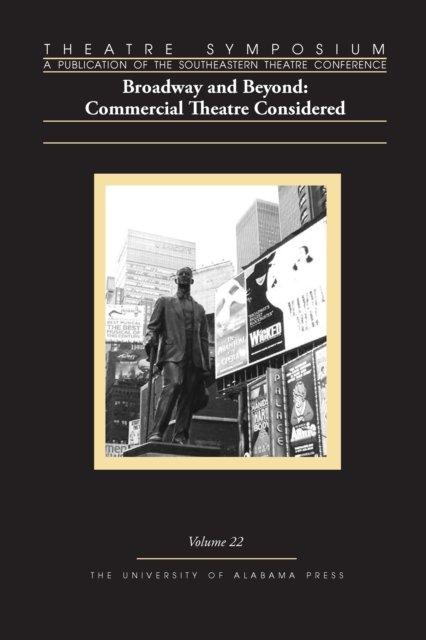 Theatre Symposium, Vol. 22 : Broadway and Beyond: Commercial Theatre Considered, EPUB eBook