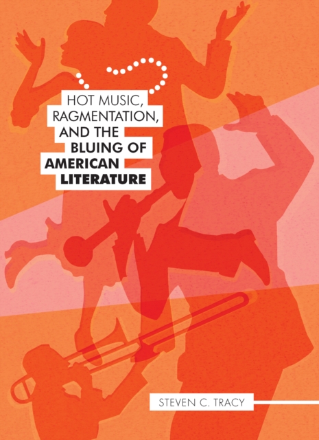 Hot Music, Ragmentation, and the Bluing of American Literature, EPUB eBook
