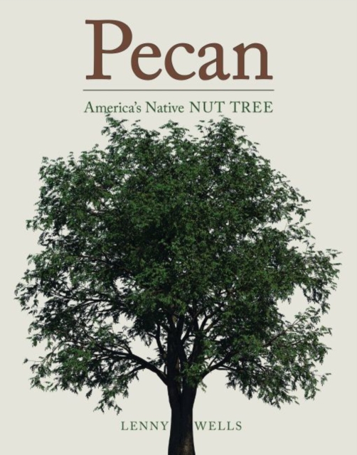 Pecan : America's Native Nut Tree, EPUB eBook