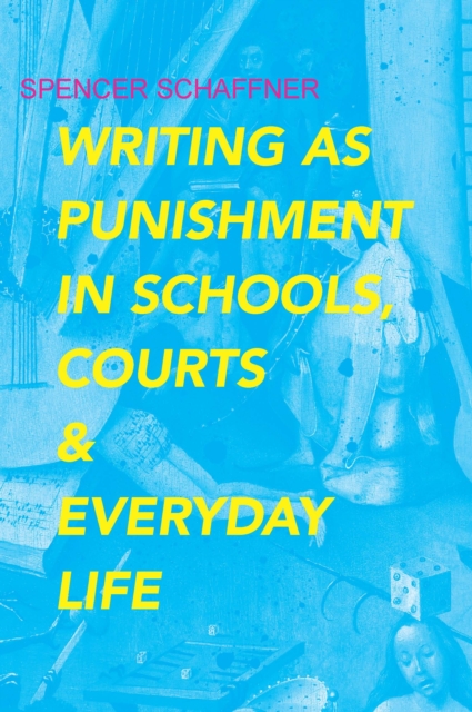Writing as Punishment in Schools, Courts, and Everyday Life, EPUB eBook