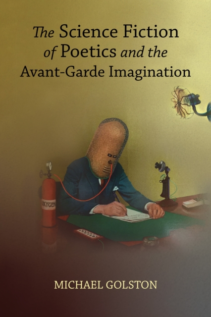 The Science Fiction of Poetics and the Avant-Garde Imagination, EPUB eBook