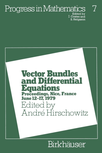Vector Bundles and Differential Equations : Proceedings, Nice, France June 12-17, 1979, Paperback Book