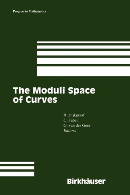 The Moduli Space of Curves, Hardback Book